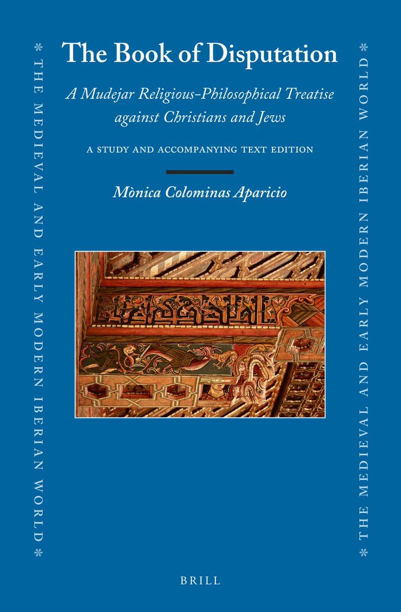 #OpenAccess
#Aljamiado #Philosophy #Aristotle #IbnRushd #Qurān  #Moriscos #Averroes #Qurān 
The Book of Disputation
A Mudejar Religious-Philosophical Treatise against Christians and Jews
Mònica Colominas  Aparicio. BRill 2024
PDF 🎯
library.oapen.org/viewer/web/vie…
brill.com/display/title/…