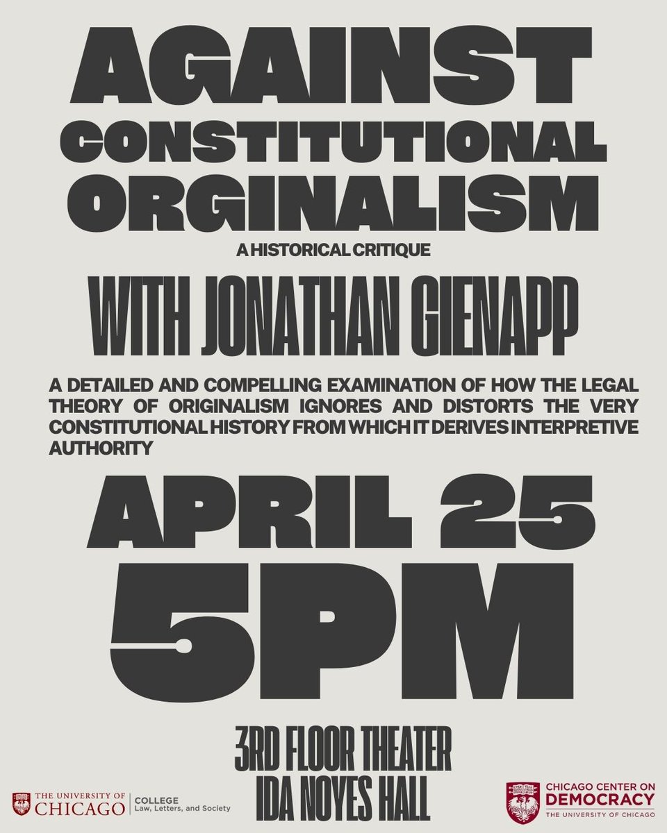 We are looking forward to co-hosting Jonathan Gienapp (<a href="/TheGNapp/">Jonathan Gienapp</a>)  this Friday, April 25 for a conversation centering on his latest book - AGAINST CONSTITUTIONAL ORIGINALISM. Hope you can join us! More info: shorturl.at/3NiAX