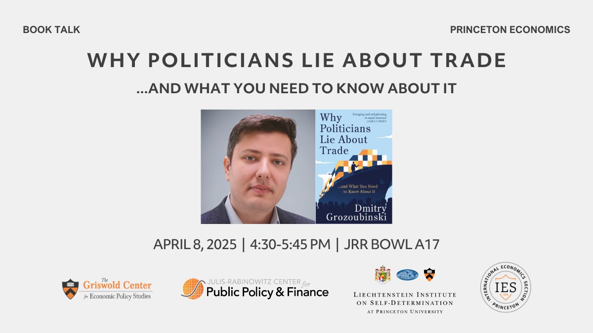 The Griswold Center for Economic Policy Studies (@princetongceps) on Twitter photo Pleased to host <a href="/DmitryOpines/">Dmitry Grozoubinski</a> for a discussion of his book "Why Politicians Lie About Trade" with <a href="/genemgrossman/">Gene Grossman</a> on April 8.
Full talk: gceps.princeton.edu/grozoubinski_t… Pleased to host <a href="/DmitryOpines/">Dmitry Grozoubinski</a> for a discussion of his book "Why Politicians Lie About Trade" with <a href="/genemgrossman/">Gene Grossman</a> on April 8.
Full talk: gceps.princeton.edu/grozoubinski_t…