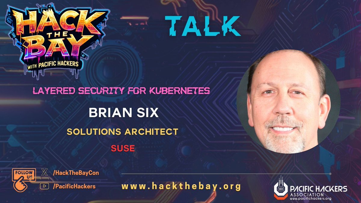PacificHackers's tweet image. SPEAKING SESSION ANNOUNCEMENT!

&quot;Layered Security for Kubernetes&quot;  by Brian Six, from @SUSE

April 28, 2025 | 12:45 PM - 1:15 PM | Track 2

#HackTheBay #KubernetesSecurity #ContainerSecurity #DevSecOps #CloudNativeSecurity #SUSE #SFSecurityWeek