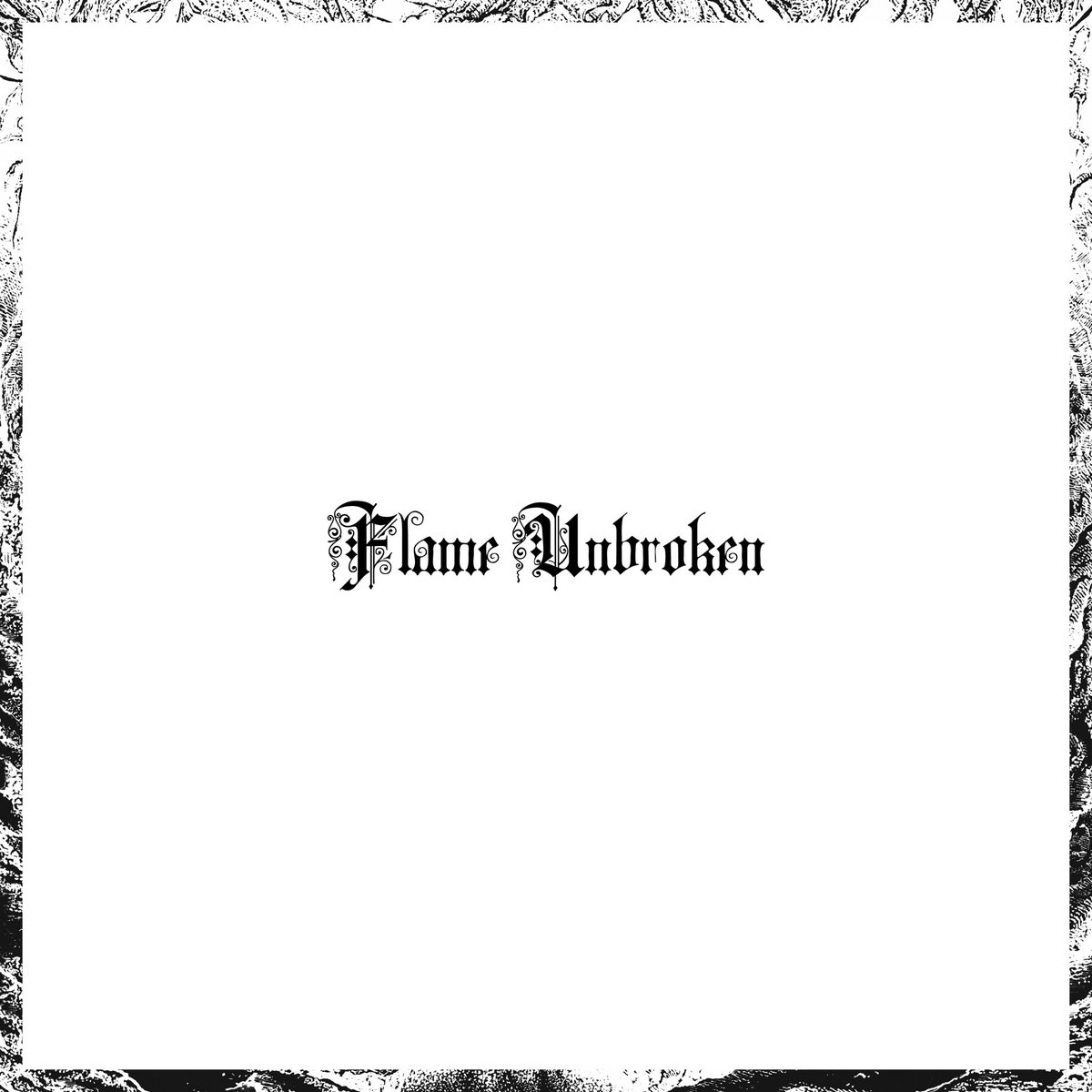 Flame Unbroken
Friday, April 25th