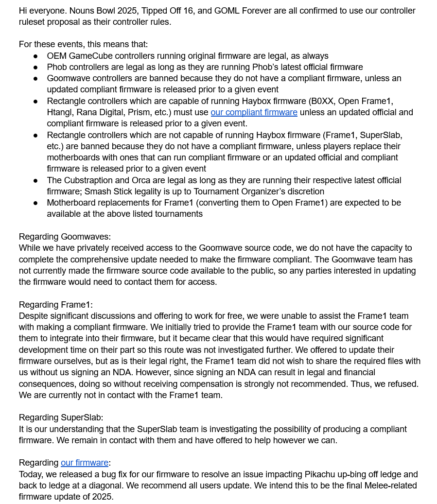 Hi everyone. Nouns Bowl 2025, Tipped Off 16, and GOML Forever are all confirmed to use our controller ruleset proposal as their controller rules.

This means Goomwave, Frame1, &amp; SuperSlab controllers are banned at these events unless they receive compliant firmware. More details: