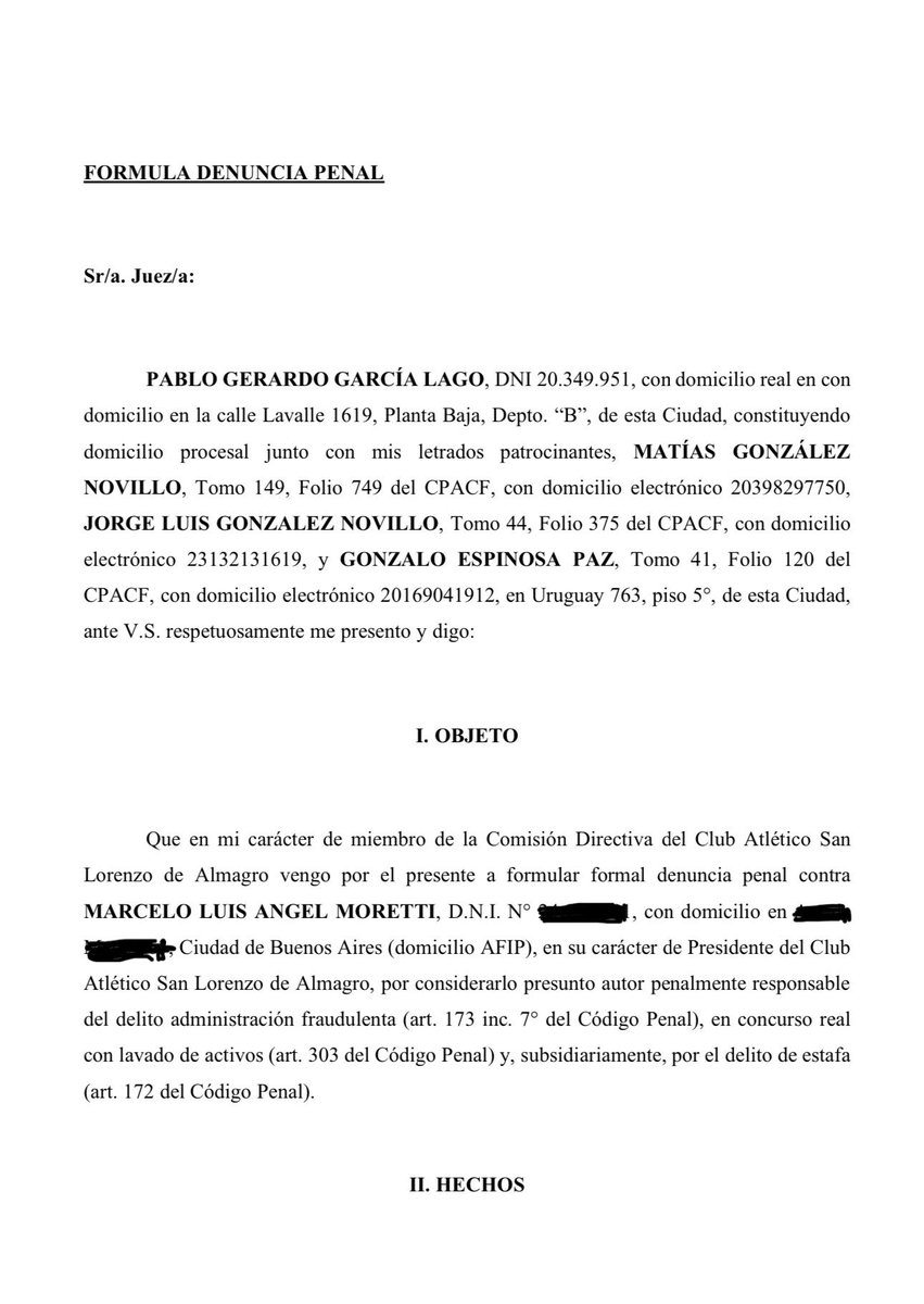 En el día de hoy, y conforme al compromiso asumido, he presentado la correspondiente denuncia penal en mi carácter de miembro de la Comisión Directiva contra el presidente Moretti.
La misma tiene por objeto deslindar responsabilidades y solicitar se investigue la posible comisión