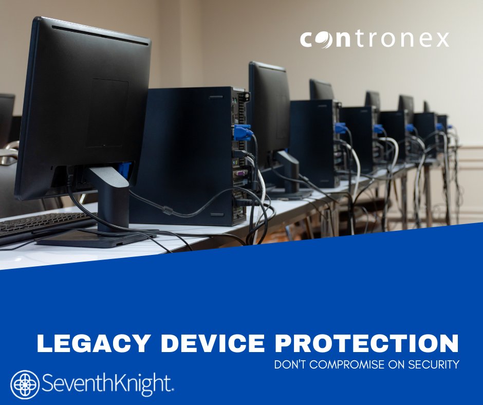 Contronex's tweet image. Protecting newer devices shouldn&apos;t come at the cost of protecting legacy platforms. Protect from threats with SeventhKnight.