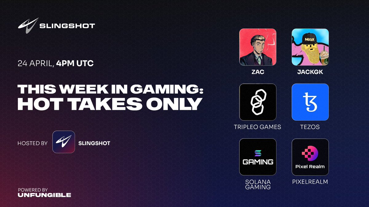 Slingshot DAO (@slingshotdao) on Twitter photo Slingshot’s Next X Spaces is LIVE Tomorrow!🎙️
Let's spice things up a bit with This Week In Gaming: Hot Takes Only! 🔥
It's time to tell us how you really feel...
🗓️When: April 24th, Thursday 
⏰Time: 4:00 PM UTC  
📍Where: x.com/i/spaces/1dRKZ…
👥Speakers: 
<a href="/Zac_Meta/">🇦🇺 Zac</a>, Slingshot’s Next X Spaces is LIVE Tomorrow!🎙️
Let's spice things up a bit with This Week In Gaming: Hot Takes Only! 🔥
It's time to tell us how you really feel...
🗓️When: April 24th, Thursday 
⏰Time: 4:00 PM UTC  
📍Where: x.com/i/spaces/1dRKZ…
👥Speakers: 
<a href="/Zac_Meta/">🇦🇺 Zac</a>,
