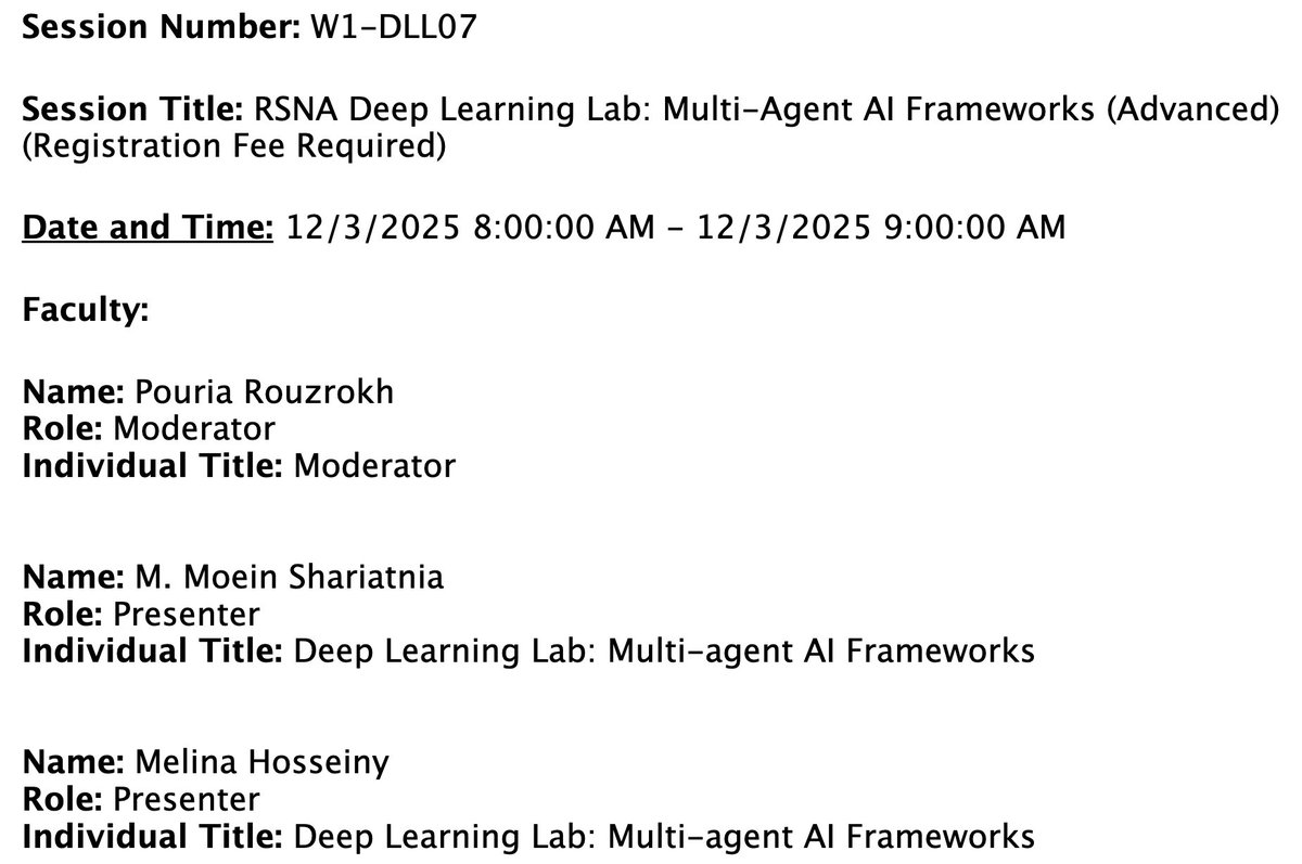 Pouria Rouzrokh, MD (@prouzrokh) on Twitter photo Excited to share our upcoming <a href="/RSNA/">RSNA</a> deep learning lab on "Multi-agent AI Frameworks" for radiology!
Thanks to <a href="/MoeinShariatnia/">Moein Shariatnia</a> & <a href="/MelinaHosseiny/">Melina Hosseiny, MD</a> who will be my co-presenters in this session.
Eager to build your own agents?! Join us in Chicago to learn how! 🏙️💫
#RSNA2025 Excited to share our upcoming <a href="/RSNA/">RSNA</a> deep learning lab on "Multi-agent AI Frameworks" for radiology!
Thanks to <a href="/MoeinShariatnia/">Moein Shariatnia</a> & <a href="/MelinaHosseiny/">Melina Hosseiny, MD</a> who will be my co-presenters in this session.
Eager to build your own agents?! Join us in Chicago to learn how! 🏙️💫
#RSNA2025