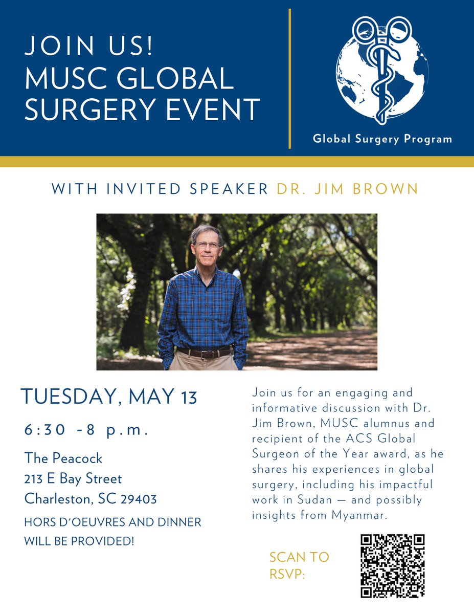 Excited to welcome Dr. Jim Brown—MUSC alum &amp; ACS Global Surgeon of the Year—for our next Global Surgery Speaker Event on May 13! He’ll share stories from Sudan, Myanmar, &amp; disaster zones worldwide. Don’t miss it! 🌍🩺#GlobalSurgery #MUSC