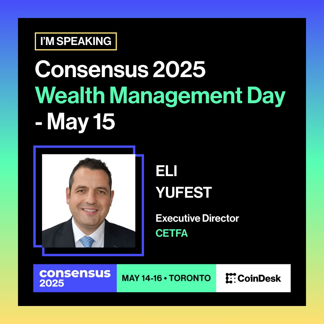 CETFA's Executive Director Eli Yufest will be speaking at <a href="/CoinDesk/">CoinDesk</a>'s Wealth Management Day on May 15 in Toronto.

If you’re a registered financial advisor looking to learn how to advise clients on digital assets, access a complimentary 3-day pass here: lnkd.in/gNKx9Zdp