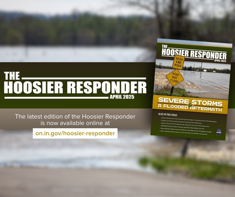 The April 2025 Hoosier Responder is Here!

Read the latest edition and subscribe to get future issues sent straight to your inbox: on.in.gov/hoosier-respon…