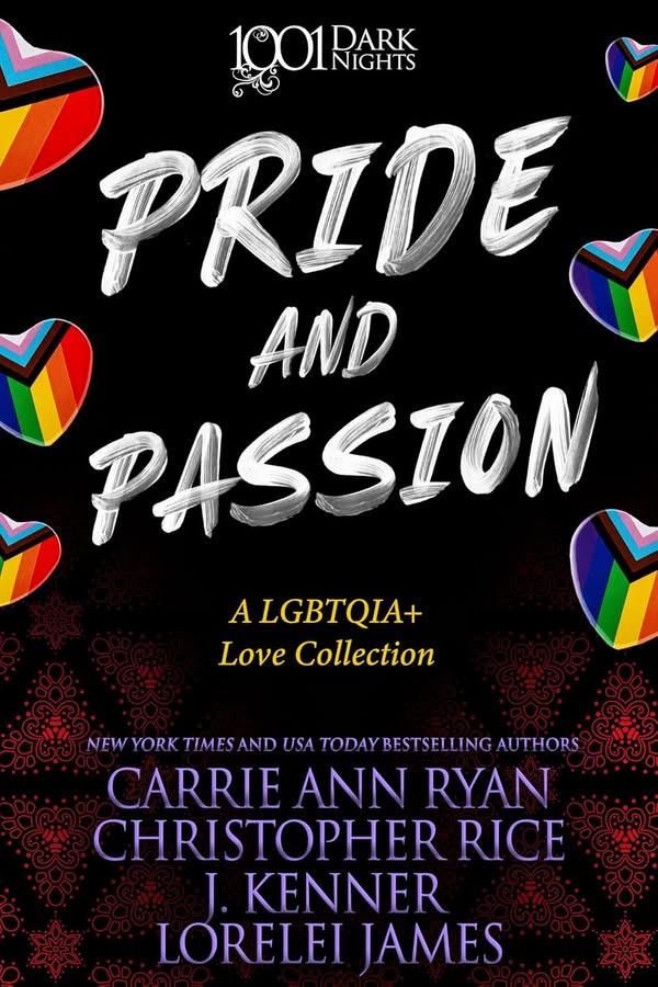 PRIDE AND PASSION; A LGBTQIA+ Love Collection featuring Carrie Ann Ryan, Christopher Rice, J.Kenner and Lorelei James is available today. tinyurl.com/3ubuktxz