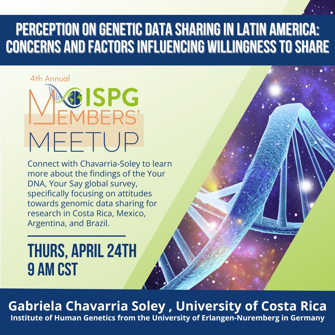 Members Meet-up: "Perception on Genetic Data Sharing in Latin America" talk by Gabriela Dr. Chavarria-Soley on regional insights from the Your DNA, Your Say survey. Open to everyone, recording will only be open to members.
Link: us06web.zoom.us/j/89698292486?…
📅 April 24 | 🕘 9am CST