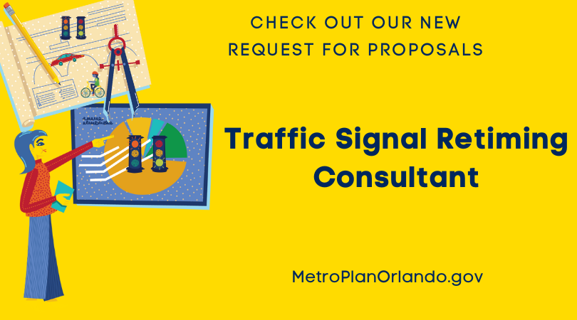 MetroPlan Orlando is requesting proposals from qualified consultants to provide traffic signal retiming in Central Florida. Proposals must be submitted by Thursday, May 22, 2025 at 12:00 p.m. For more information, visit MetroPlanOrlando.gov .