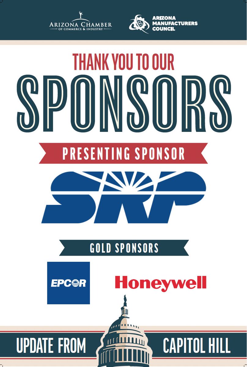 Many thanks to our Presenting Sponsor, <a href="/SRPconnect/">Salt River Project</a>, and Gold Sponsors <a href="/EPCOR/">EPCOR</a> &amp; <a href="/honeywell/">Honeywell</a>, for making #UpdateFromCapitolHill possible. These events give Arizona's business community a direct line to the federal issues shaping our economy — we couldn’t do it without your support.