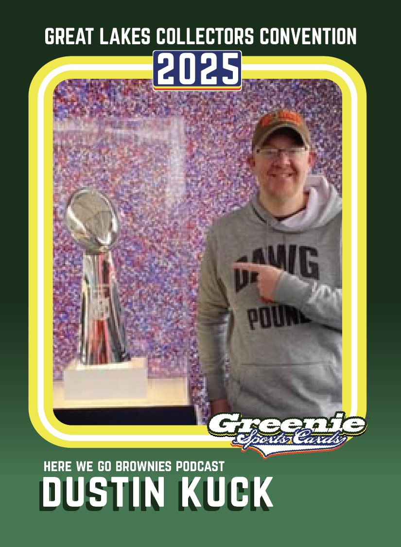 Welcome <a href="/GmailKuck/">Dustin Kuck</a> co-host of <a href="/GoBrowniesLive/">Here We Go Brownies Podcast</a> who will be fresh off attending the NFL Draft to appear during the Great Lakes Collectors Convention presented by Greenie Sports Cards #SportsTalk #Browns #NFLDraft2025