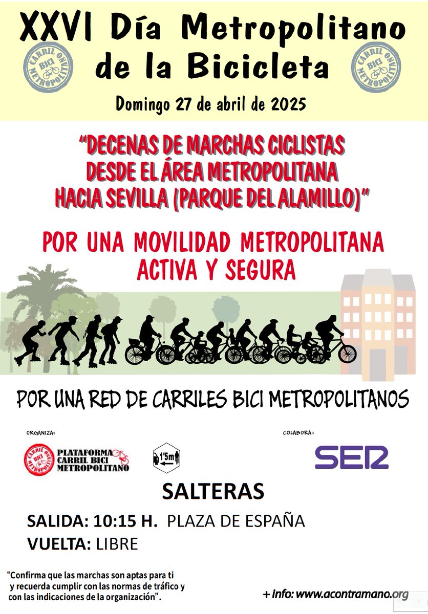 #DíaMetropolitanoBici25
SALTERAS (13 km) Pza de España 10:15h/Av. de la Constitución/A-8077/SE-3407/A-8077/Puente de La Señorita/Torre Sevilla/puente del Cristo de la Expiración/C. Radio Sevilla/Puerta de Jerez 12:00h