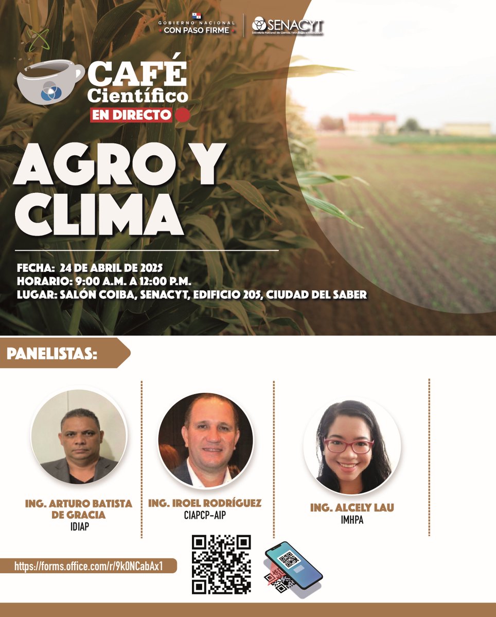 Café Científico "Agro y Clima" Panelistas Ing. Arturo Batista, cPhD, IDIAP, " Ing. Iroel Rodriguez, CIAP CP- AIP Y la  ".Ing. Alcely Lau Melo, MSc., IMHPA, "Pronóstico climático al servicio de las Mesas Técnicas Agroclimáticas”.