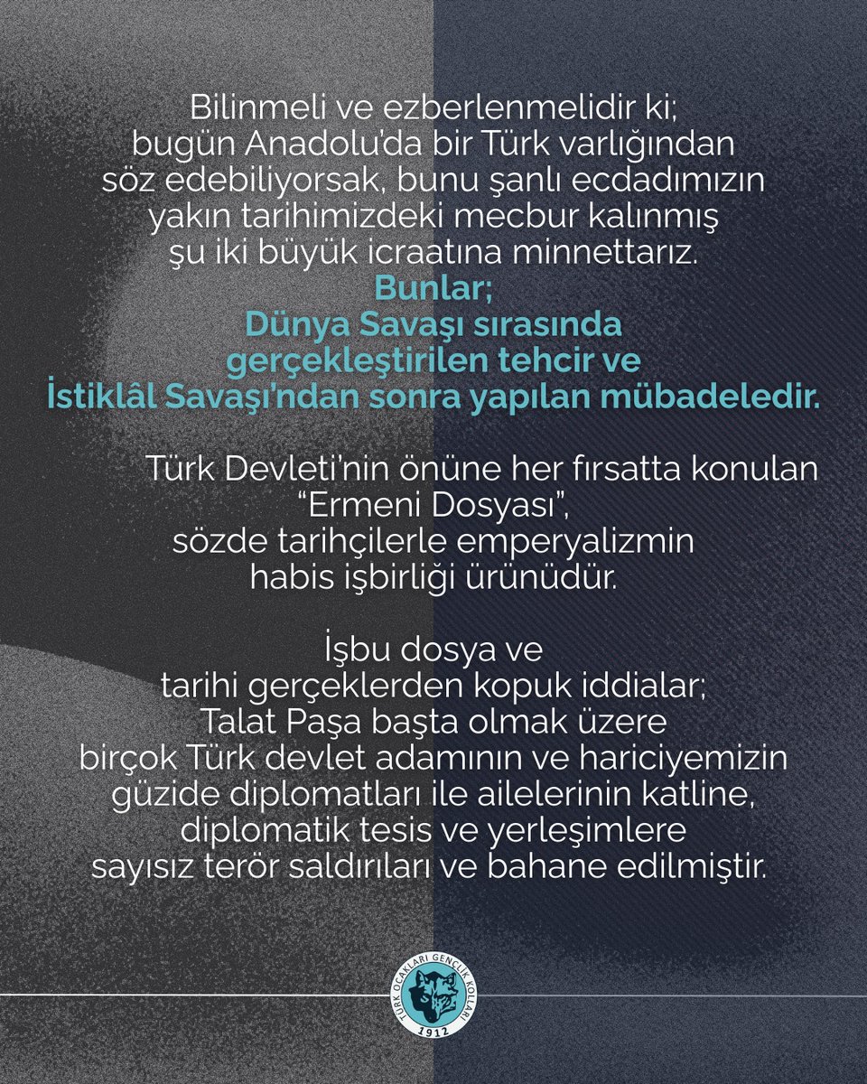GencTurkOcagi's tweet photo. #SözdeSoykırım
#StopGenocidePropaganda

As the youth of the Turkish Hearths,
we address the Great Turkish Nation and sternly warn all enemies of the Turks:

The so-called "#ArmenianFile" constantly brought before the Turkish State at every opportunity, is a product of malignant collaboration between pseudo-historians and imperialist agendas.

As the rightful heirs and guardians of the #TurkishStates—first and foremost the Republic of Türkiye—we caution that all Turkish states must remain vigilant against historical distortions and conspiracies such as the "Armenian File".

This file and the baseless claims detached from historical truths have been used as justification for the assassinations of many esteemed Turkish statesmen and diplomats, including Talat Pasha, as well as for numerous terrorist attacks targeting diplomatic missions and residential compounds.

On the other hand, imperialism—just as in the past—continues today to support, with all its might, every element that poses a threat to the just and legitimate sovereignty of the Turkish nation.

As the youth of the Turkish Hearths, we organized conferences across many provinces of Turkey during 2015–2016 as part of the "The Century-Old Genocide Lie" project and compiled the book titled The Armenian Question.

#TurkishYouth will regard the Law of Relocation and Settlement, enacted on May 27, 1915, as a cornerstone of their continued existence as a nation on these lands.

At no point in global politics, and especially in regions where attempts are made to erase Turkish identity, should any compromise be made.