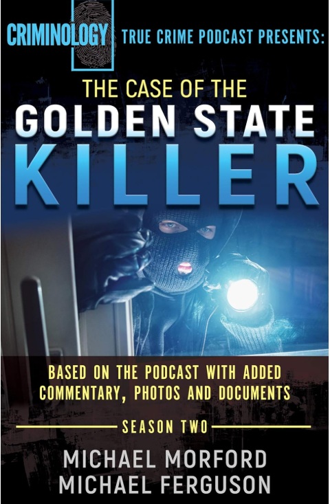 TrueCrimeGuy's tweet photo. If you want to hear all of the details of the #GoldenStateKiller case &amp; how the monster was taken down, check out our book on the case from @WildBluePress available on Amazon, or go back and listen to season 2 of Criminology Podcast @CriminologyPod   on your favorite podcast app https://t.co/rbyPOj4GTK