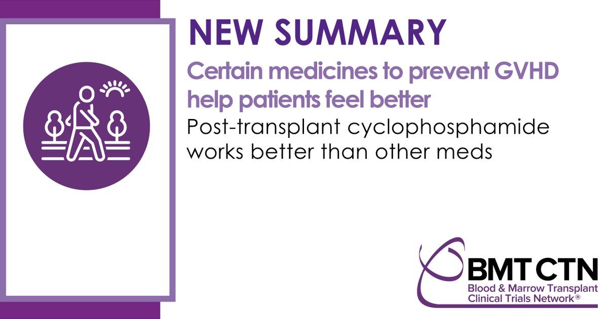 Results of a new <a href="/BMTCTN/">BMT CTN</a> study show that patients who got cyclophosphamide lived longer without CGVHD, compared to patients who got other medicines. Read more: cibmtr.org/Files/Patient-…