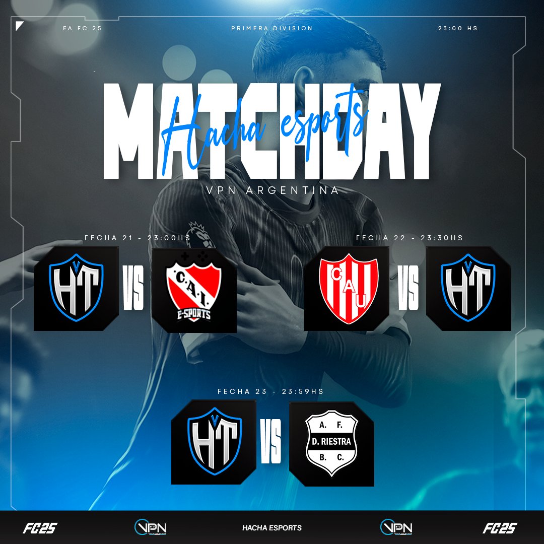 🔵 MATCHDAY || #FC25 ⚪️

🏆 <a href="/vpn_argentina/">VPN Argentina</a> | #PrimeraDivision

Ultima triple fecha 🔥

📅| Fecha 21
🆚| <a href="/CAIesports/">C. A. Independiente eSports</a> 
🕚| 23:00hs 🇦🇷

📅| Fecha 22
🆚| #UnionEsports
🕦| 23:30hs 🇦🇷

📅| Fecha 23
🆚| <a href="/RiestraES/">Riestra Esports</a>  
🕦| 23:59hs 🇦🇷

📺 twitch.tv/hachaesports

#GoHacha | #EAFC25