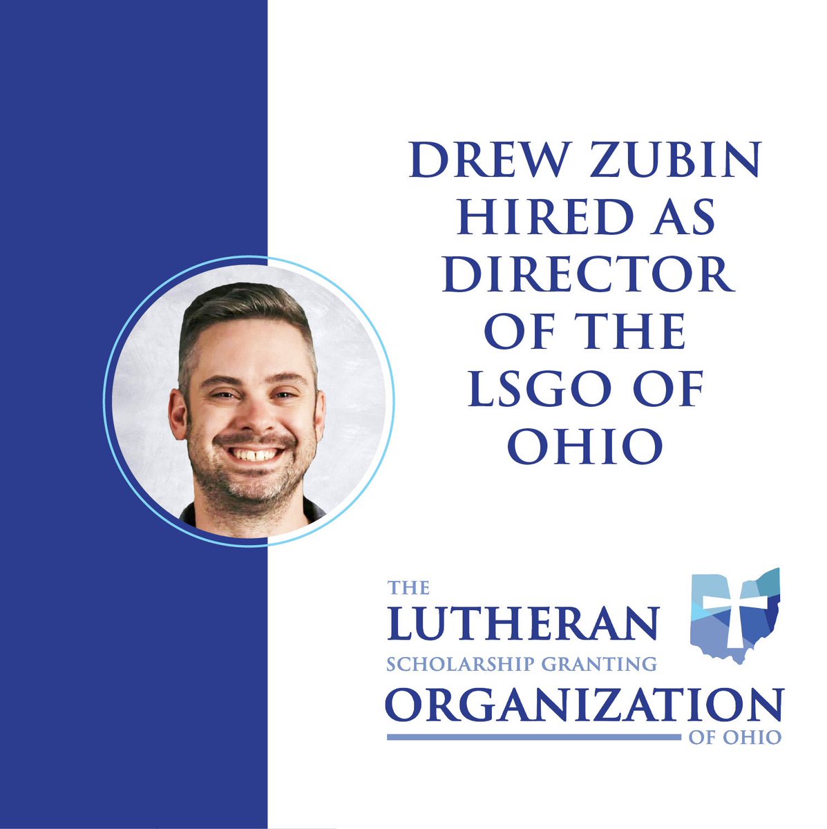 Drew Zubin, Lutheran West Class of 2006, will take over the role of Director of the Lutheran Scholarship Granting Organization of Ohio.

The Director role becomes available following current Director Josh Malave ‘08’s move into the role of Lutheran West Athletic Director later