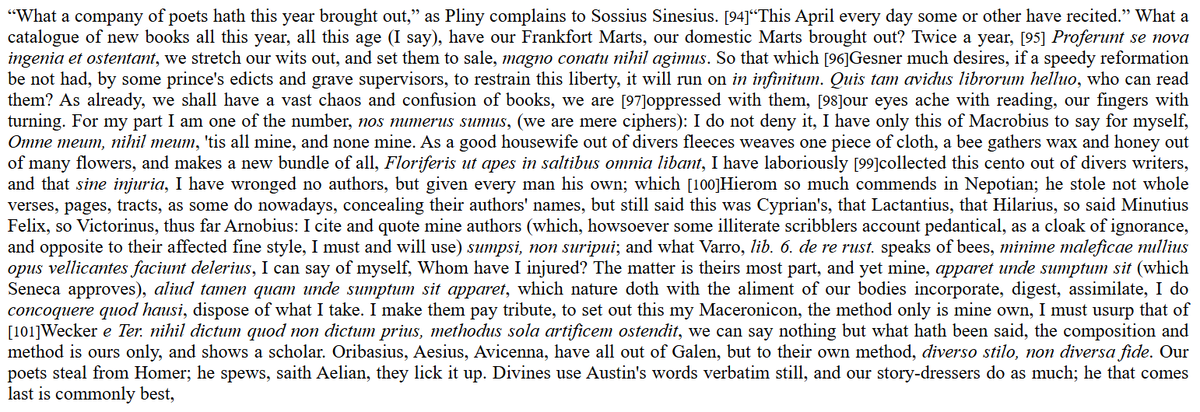 Paul Best (@kincaidbest) on Twitter photo Robert Burton in 1621 complaining about information overload in The Anatomy of Melancholy: 
“Who can read them? As already, we shall have a vast chaos and confusion of books, we are oppressed with them, our eyes ache with reading, our fingers with turning.” Robert Burton in 1621 complaining about information overload in The Anatomy of Melancholy: 
“Who can read them? As already, we shall have a vast chaos and confusion of books, we are oppressed with them, our eyes ache with reading, our fingers with turning.”