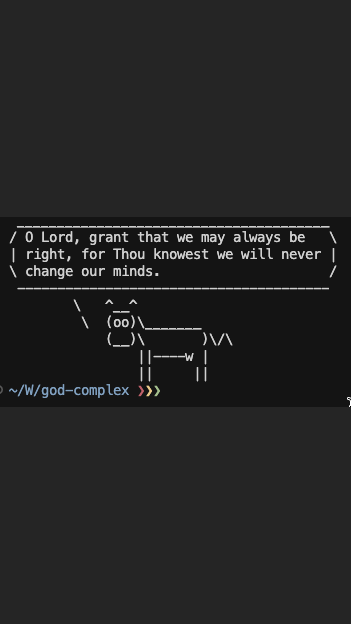 colinmacleodx's tweet image. 💻 Terminal wisdom of the day:
"O Lord, grant that we may always be right, for Thou knowest we will never change our minds."
🐄💬 Even the cow knows how stubborn I am.
#gamedev #indiedev #terminalhumor #godcomplexgame