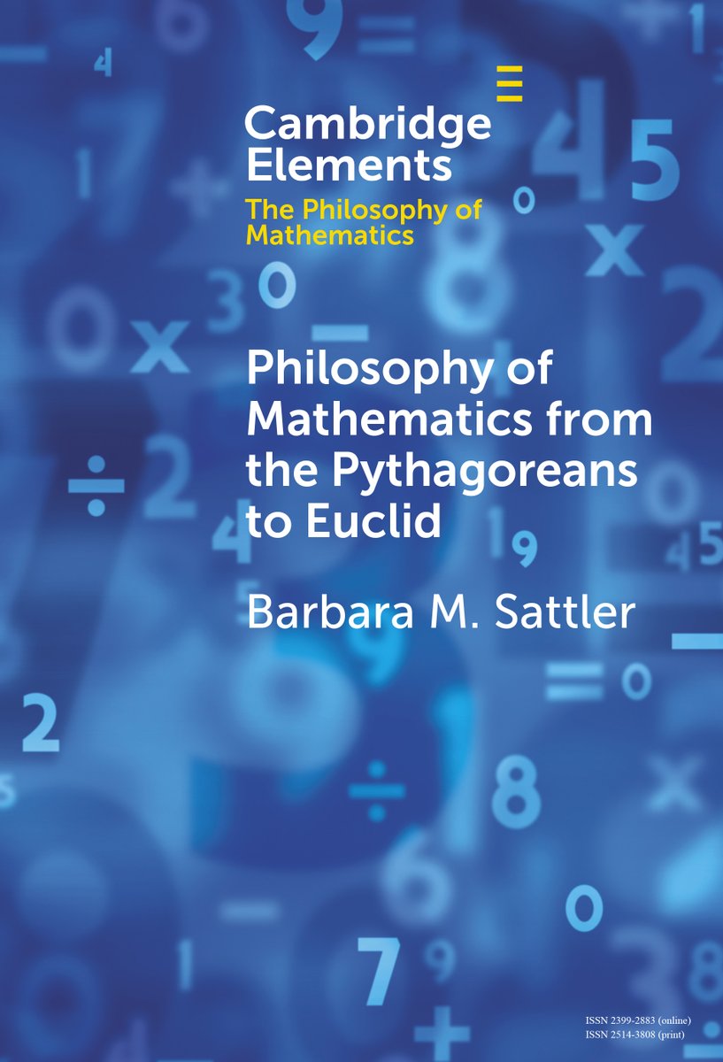 New Cambridge Element Philosophy of Mathematics from the Pythagoreans to Euclid by Barbara M. Sattler is now free to read for 2 weeks! 
cup.org/42qGhAb
#cambridgeelements #philosophy