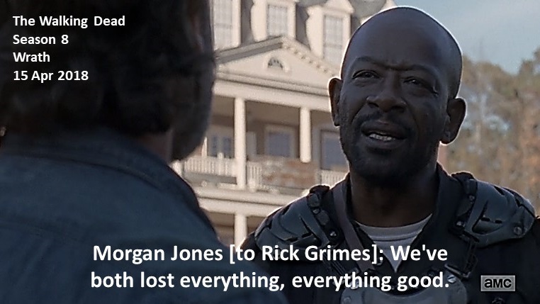 DoctorDoubleTap's tweet image. Morgan Jones [to Rick Grimes]: We've both lost everything, everything good.

#TheWalkingDead
Season 8
#Wrath
15 April 2018
#TWD, #TWDU
Zombie Apocalypse
All Out War
King County, Georgia
Wolf Siege Survivor
The Last Jones
Lennie James