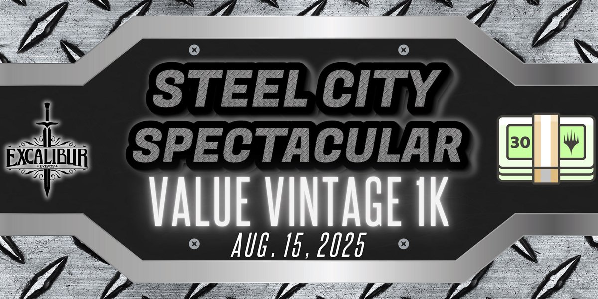 ExcaliburMTG's tweet photo. Today we feature our newest addition to the Steel City Spectacular lineup!
🔥 Value Vintage 1k
🗓 August 15th
💰 Entry: $40
🏆 $1,000 in Any Use Vendor Bucks! (Guaranteed at 32 players!)
🥇 1st: $400 | 🥈 2nd: $200 | 🥉 3rd-4th: $100 | 💵 5th-8th: $50

Secure your seat and put your budget bangers to the test! 🎟️
🔗 https://t.co/J1m7UIIb71
@30DollarMTG #ValueVintage #SteelCityMTG #ExcaliburEvents
