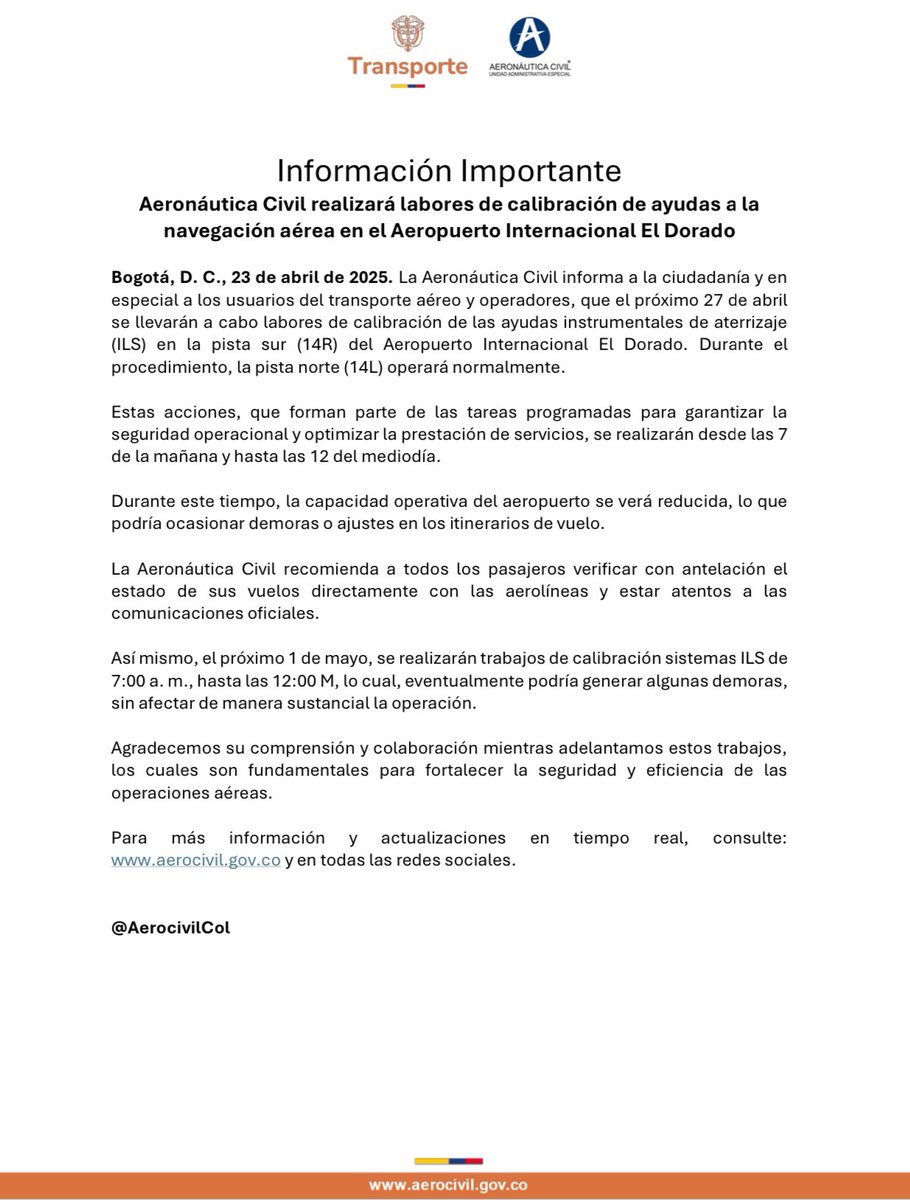 #InformaciónImportante

Este 27 de abril de 7:00 a.m a 12:00 m., la <a href="/AerocivilCol/">Aeronáutica Civil</a> realizará labores de calibración de ayudas a la navegación aérea en <a href="/BOG_ELDORADO/">Aeropuerto El Dorado</a>, para garantizar la seguridad operacional y optimizar la prestación de servicios.