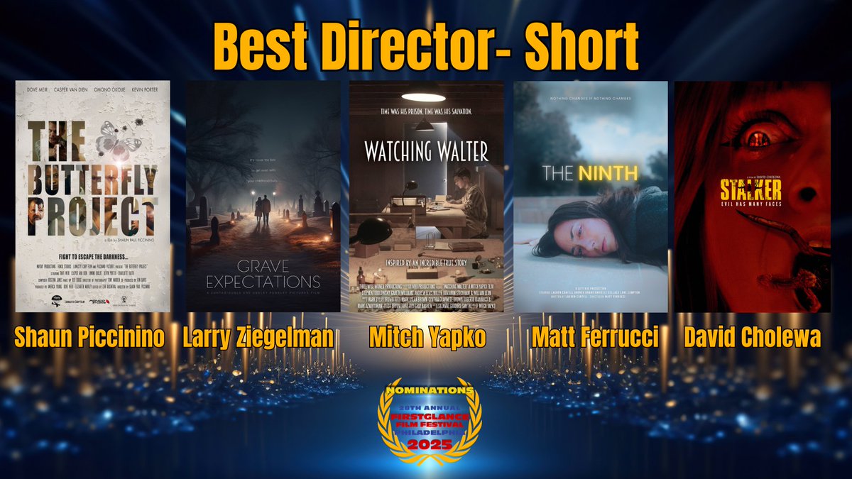 28th FirstGlance Film Fest Philly!
Congratulations to the nominees
Best Director- Short Film
The Butterfly Project- <a href="/shaunpiccinino/">Director Shaun Piccinino</a> 
Grave Expectations- Larry Ziegelman
Watching Walter- Mitch Yapko
The Ninth- <a href="/Matt_Ferrucci/">Matt Ferrucci</a> 
Stalker- David Cholewa
#SupportIndieFilm #FilmX