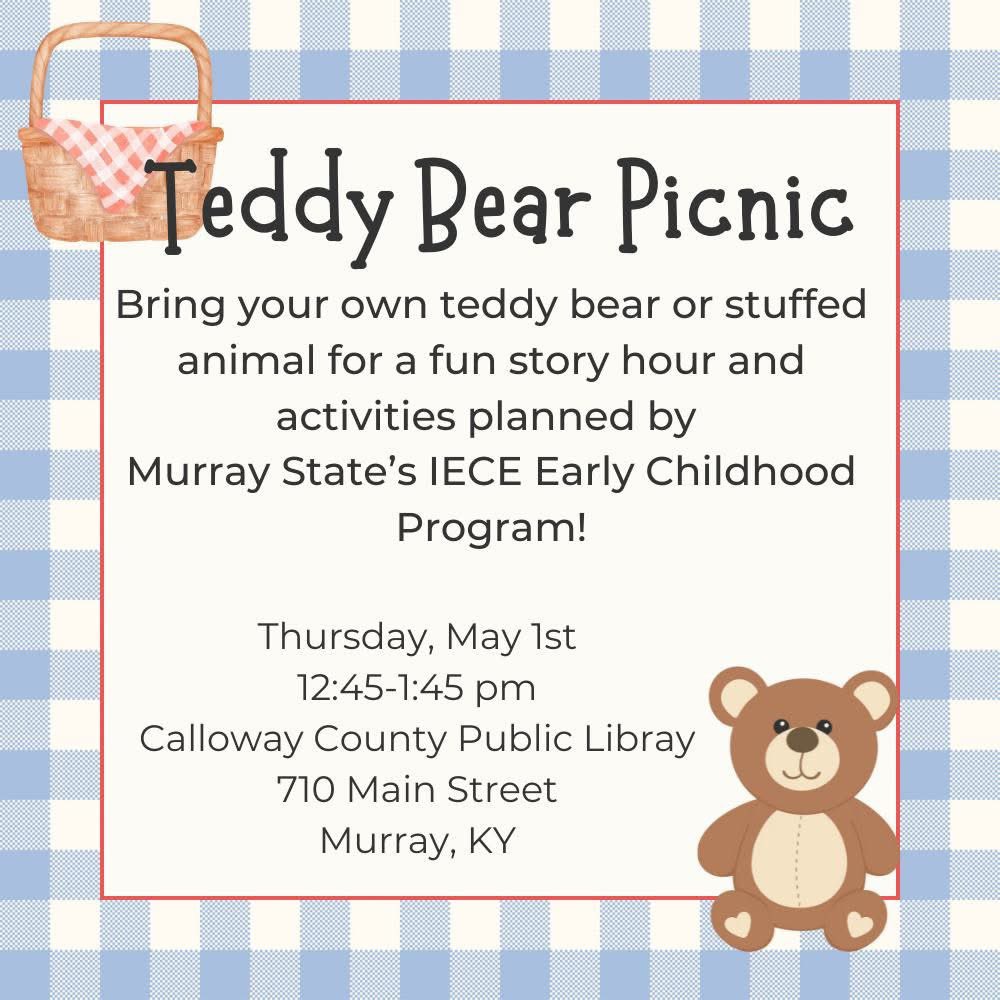 The Calloway County Public Library is thrilled to partner with <a href="/murraystateuniv/">Murray State University</a>  Murray State University's IECE Early Childhood Program to host… A Teddy Bear Picnic Story on Thurs. May 1, 12:45-1:45 PM, in the Margaret Trevathan Children’s Area.

#callowaycountylibrary