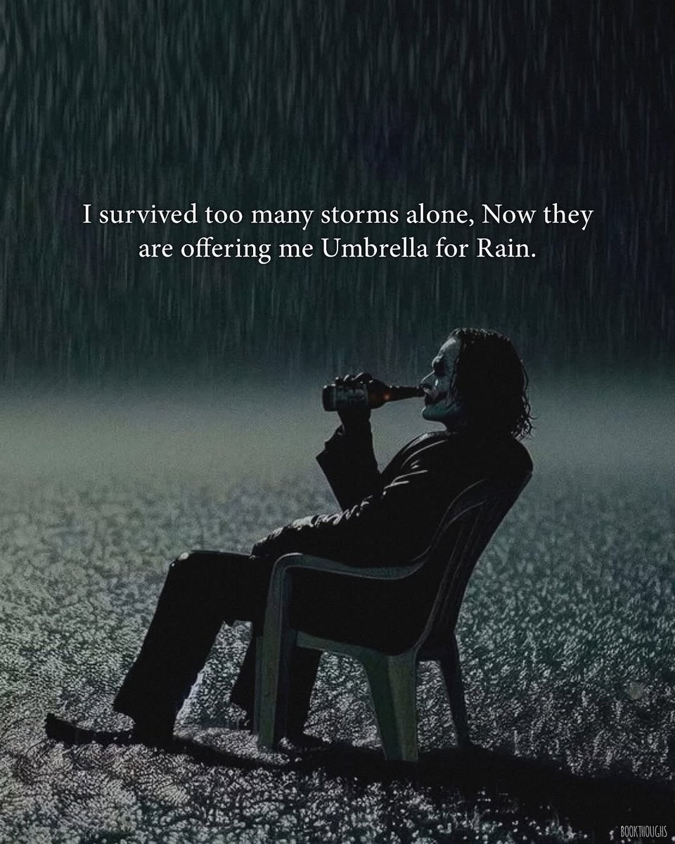 Çok fazla fırtınayı tek başıma atlattım,
Şimdi yağmur için bana şemsiye uzatıyorlar.