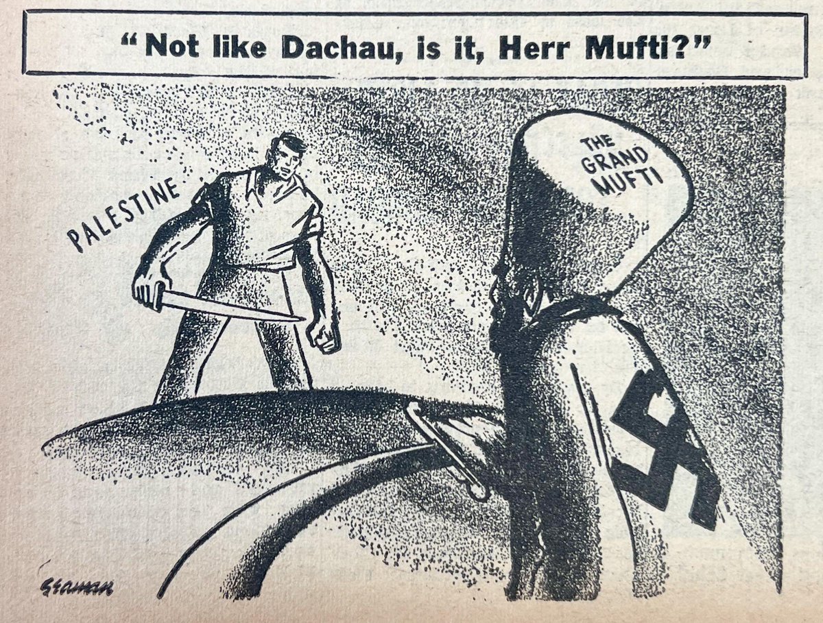 "Not like Dachau, is it, herr mufti?" 
This 1948 New York Times cartoon is more relevant then ever today.
Notice that "Palestine" represents a Zionist resisting the Nazi Islamist. After the war, when people said "free Palestine" they meant "establish a Jewish state."