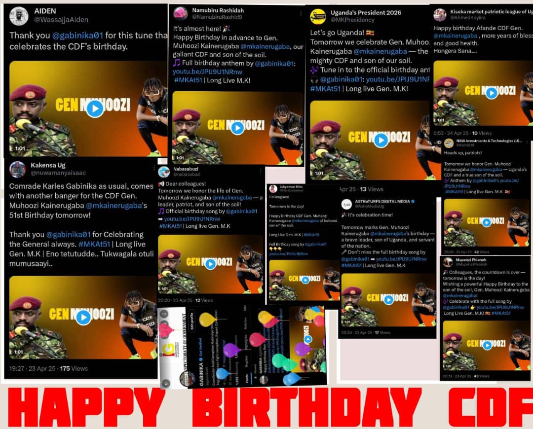 GABINIKA (@gabinika01) on Twitter photo Thank you Antony General <a href="/KiryowaKk/">Kiryowa Kiwanuka</a> Happy birthday in advance Gen <a href="/mkainerugaba/">Muhoozi Kainerugaba</a> here is your birthday message sir youtu.be/JPIJ9U1NRnw?si… <a href="/jbyabs/">Johnson Byabashaija</a> <a href="/Sudhirntv/">Sudhir Byaruhanga</a> <a href="/KomugishaPeace/">komugisha Peace</a> <a href="/SpireJim/">Jim Spire Ssentongo</a> <a href="/Nyinancweende/">Natasha Museveni Karugire</a> <a href="/DrOkiria/">Dr Patricia Achan Okiria</a> <a href="/SSssebunya/">SS Sebunya</a> Thank you Antony General <a href="/KiryowaKk/">Kiryowa Kiwanuka</a> Happy birthday in advance Gen <a href="/mkainerugaba/">Muhoozi Kainerugaba</a> here is your birthday message sir youtu.be/JPIJ9U1NRnw?si… <a href="/jbyabs/">Johnson Byabashaija</a> <a href="/Sudhirntv/">Sudhir Byaruhanga</a> <a href="/KomugishaPeace/">komugisha Peace</a> <a href="/SpireJim/">Jim Spire Ssentongo</a> <a href="/Nyinancweende/">Natasha Museveni Karugire</a> <a href="/DrOkiria/">Dr Patricia Achan Okiria</a> <a href="/SSssebunya/">SS Sebunya</a>