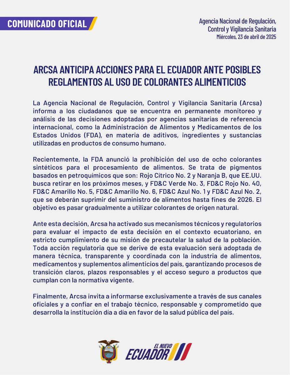 Arcsa_Ec's tweet photo. #ComunicadoArcsa 📃 | #Arcsa anticipa acciones ante disposición de @FDAenEspanol de retirar 8 colorantes de origen sintético para uso en alimentos procesados, con el fin de mantener una regulación técnica, transparente y coordinada con la industria local. 🔎

#ElNuevoEcuador 🇪🇨 https://t.co/RMt4wbrHCQ