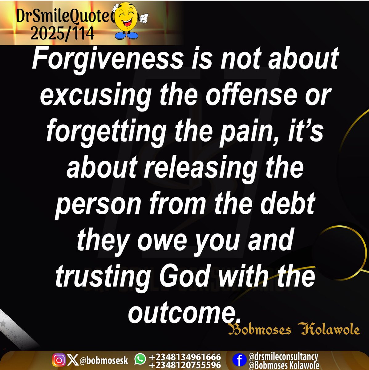 bobmosesk's tweet image. #DrSmileQuote 
#2025/114
#holyspiritinspires 
#learntoforgive
#practiceforgiveness
#forgivenessisthekey
#makingitwork  
@bobmosesk