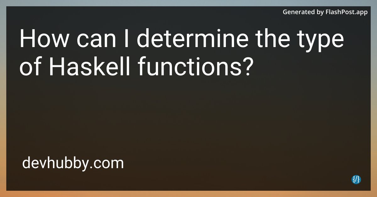 devhubbycom's tweet image. Can I determine a Haskell function type by asking it to show me its ID card?
Source: devhubby.com/thread/how-can…
#Tech #HigherOrderFunctions #Programming #FP #haskell #function