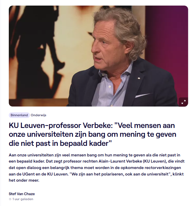 MiamiBrisbane's tweet photo. De laattijdige ontwaking van de academie

Het is 2025. Professor Alain-Laurent Verbeke, gerespecteerd jurist aan de KU Leuven en gastdocent aan Harvard, waarschuwt publiekelijk dat academici in België bang zijn om hun mening te uiten als die afwijkt van het heersende discours. Een moedige uitspraak, zonder twijfel. Maar laten we eerlijk zijn: deze analyse komt rijkelijk laat. Het is alsof men plots ontdekt dat water nat is.

De universiteiten, ooit bastions van vrije gedachte en intellectuele rebellie, zijn verworden tot tempels van conformisme. Waar vroeger het adagium "sapere aude [durf te denken] gold, heerst nu "sapere tace" [durf te zwijgen]. De academische vrijheid, eens het kloppend hart van de universiteit, is vervangen door een beklemmende cultuur van zelfcensuur en ideologische zuiverheid.

Neem het geval van Sam Brokken [@RealSamBrokken] ... In 2021 werd deze lector en onderzoekshoofd aan de PXL Hogeschool in Hasselt ontslagen nadat hij in een televisie-uitzending kritische vragen stelde over het coronabeleid. Zijn opmerkingen, gebaseerd op wetenschappelijke overwegingen, werden niet getolereerd.

Brokken's ontslag was geen geïsoleerd incident. Het was een symptoom van een dieper liggend probleem: de intolerantie voor afwijkende meningen binnen onze academische instellingen. In plaats van een forum te zijn voor debat en discussie, zijn universiteiten verworden tot echo chambers waar alleen het dominante narratief wordt versterkt.

De media, met @vrt voorop, dragen hieraan bij. Dezelfde omroep die nu professor Verbeke een platform biedt om te spreken over de noodzaak van open dialoog, zweeg destijds toen Brokken werd gecanceld. De hypocrisie is stuitend. Wat betreft @vrt ... de hypocrisie is 'alweer' stuitend. [*] 

Het is tragisch dat het zo lang heeft moeten duren voordat invloedrijke academici zoals Verbeke zich uitspreken over deze problematiek. Hun stilte heeft bijgedragen aan een klimaat waarin afwijkende meningen worden onderdrukt en kritische denkers worden gemarginaliseerd.

De universiteit moet terugkeren naar haar kernmissie: het bevorderen van kritisch denken en het stimuleren van open debat. Dit vereist moed van academici om zich uit te spreken, zelfs als dat impopulair is. Het vereist ook dat media zoals de @vrt hun rol als waakhond van de democratie serieus nemen en niet alleen aandacht besteden aan kwesties wanneer het hen uitkomt.

Het is tijd om de sluimerende censuur binnen onze academische instellingen te doorbreken. Alleen dan kunnen we hopen op een toekomst waarin de universiteit weer een plaats is van vrije gedachte en intellectuele diversiteit.

*
Wat betreft hypocrisie: ik schreef er gisteren nog over, toen het ging over @vrt die een satirisch fragment rond de Casa-strook offline haalde ... zogezegd té gevoelig. Tegelijk promoot diezelfde omroep met veel tromgeroffel een 'humoristische' [of wat daar moet voor doorgaan] sketch in een context van Het Laatste Avondmaal… .
