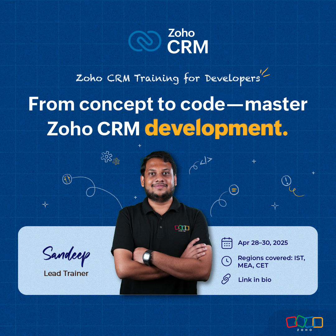 Ready to level up your development skills?

Take your programming expertise to the next level with Zoho CRM Developers Training! 

Link to register:
IST: zoho.to/ZCRMDTISTA
MEA: zoho.to/ZCRMDTMEAA
CEST: zoho.to/ZCRMDTCESTA