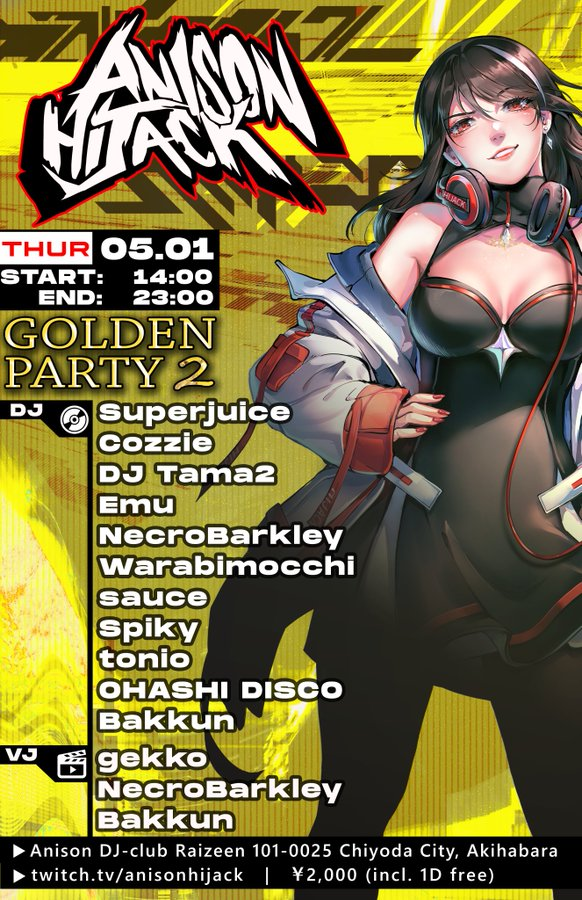 📀Gold Shines Forever📀

Anison Hijack knows a good party is worth it's weight in gold, and we plan on staying golden! 

Join us for our second GOLDEN PARTY at Raizeen in Akihabara on Thursday, May 1st, featuring Hijack residents and guest DJs from Japan and around the world!