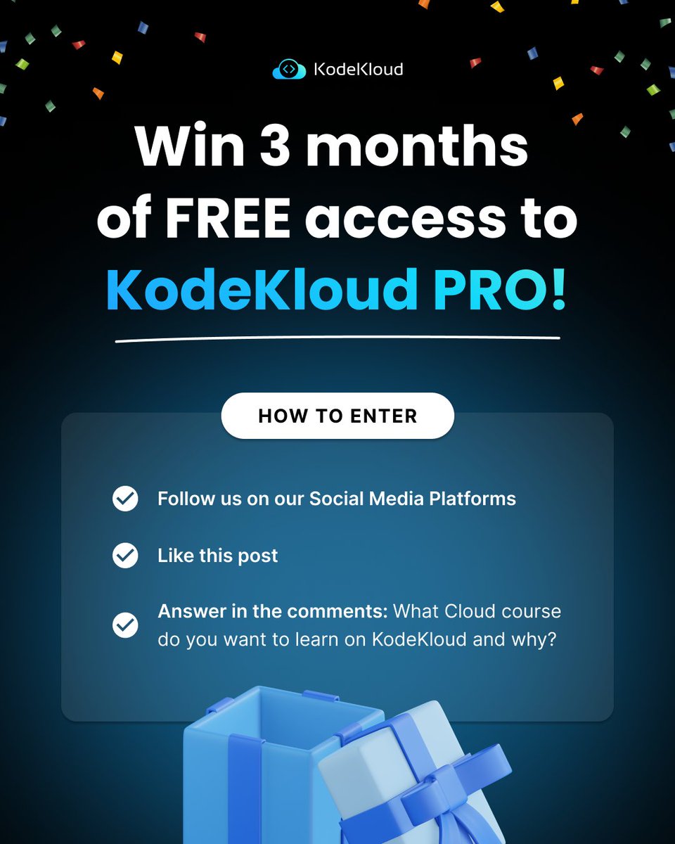 We’re giving away 3 months of KodeKloud PRO to 3 lucky winners for FREE! 
 
🗓️ Giveaway ends on 29th April 2025
 
 Winners will be announced on 30th April 2025

Don’t miss your chance to level up your Cloud skills with KodeKloud’s hands-on labs!