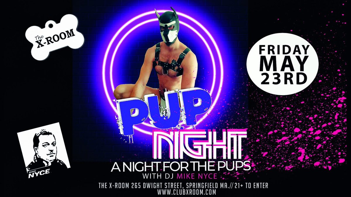 Attention Pups! PUP NIGHT! A Night for the PUPS IS Back! You Asked for it and here it is! Featuring Beats by DJ MIKE NYCE. So be a good boy and Don’t miss it ! Friday, May 23rd #pup #puppyplay
