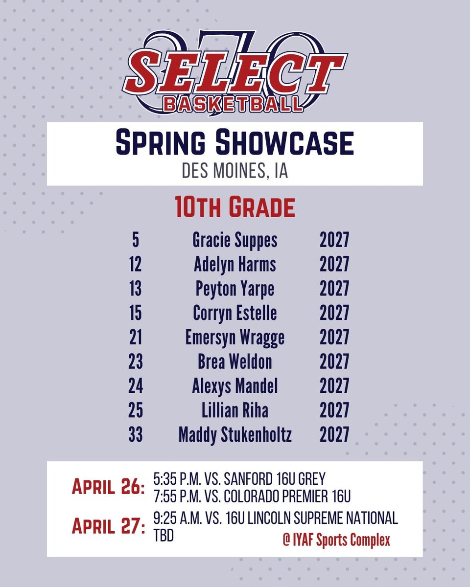 10th Grade Roster &amp; Schedule
Spring Showcase - Des Moines, IA
Looking forward to a great first tourney!!