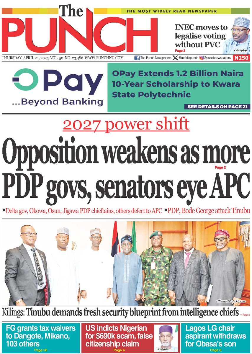 Punch Newspapers (@mobilepunch) on Twitter photo Today's Biggest Headlines 
Here are some of the news that you shouldn’t miss this morning
1. 2027 power shift: Opposition weakens as more PDP govs, senators eye APC
=== punchng.com/2027-power-shi…
2. INEC moves to legalise voting without PVC
=== punchng.com/inec-moves-to-…
3. OPay Today's Biggest Headlines 
Here are some of the news that you shouldn’t miss this morning
1. 2027 power shift: Opposition weakens as more PDP govs, senators eye APC
=== punchng.com/2027-power-shi…
2. INEC moves to legalise voting without PVC
=== punchng.com/inec-moves-to-…
3. OPay
