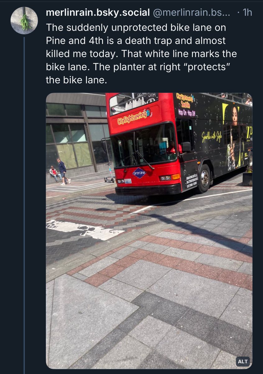 streetcrafting's tweet photo. @seattledot a friend of mine was hit by a Metro bus at 4th & Pine while in the bike lane today.

I highlighted this hazard well over six months ago. Why hasn’t it been addressed?

All it would take is placing the planter buffers parallel to the curb as it extends out and along the painted line to narrow the street so vehicles can’t encroach into the bike right of way to pass drivers waiting to turn right.

See this thread for additional documentation.

#VisionZero #WhatsTheVisionHereSDOT
