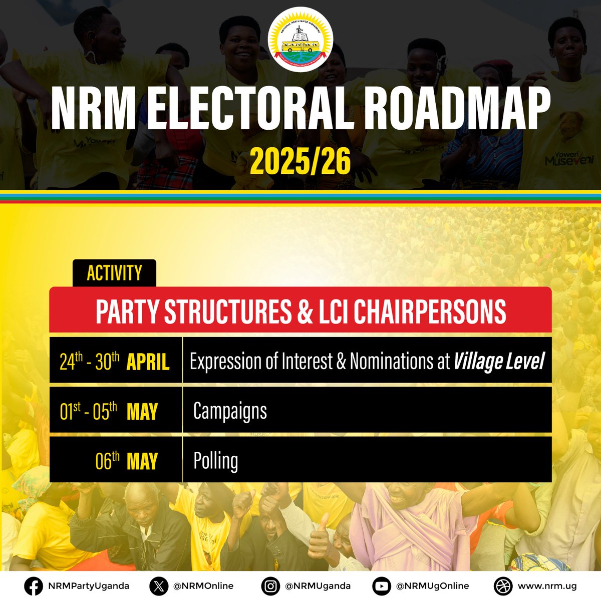 Expression of interest and nomination for the party structures at the village level and LC1 Chairperson flag bearers kicks off today across the country.

We call upon our Party members to mark the dates for all the Party activities. #NRMElectoralRoadmap

Details: