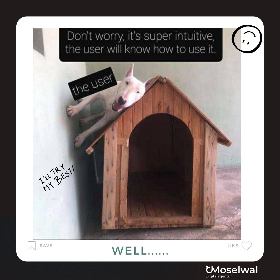moselwal's tweet image. 🚀 Super intuitiv! 🤓
Unsere UX-Designer*innen: „Das versteht jeder sofort!“
Unsere User: Challenge accepted. 💪😅

#UXFail #SuperIntuitiv  #MoselwalHumor #UserExperience 

#teammoselwal #monheim #mosel #ai
zurl.co/9Li9u