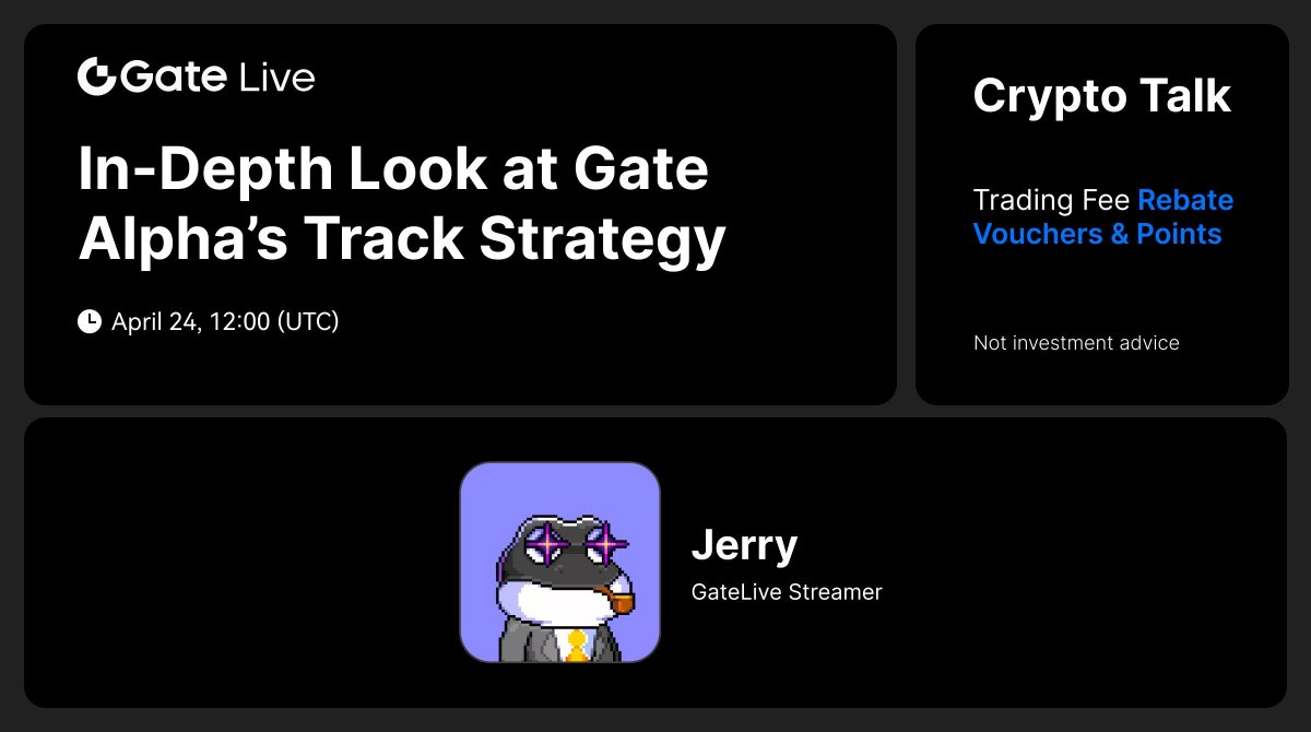 Gate__Live's tweet photo. #CryptoTalk

In-Depth Look at Gate Alpha's Track Strategy
⏰ Time: 24 April, 12:00 UTC
🎙️ Speaker: Jerry

🎁 Watch to win points and red packets now! Not investment advice.
https://t.co/MK2Bz7EJNi https://t.co/Tukts0zT8a